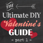 DIY Valentine's Day Guide